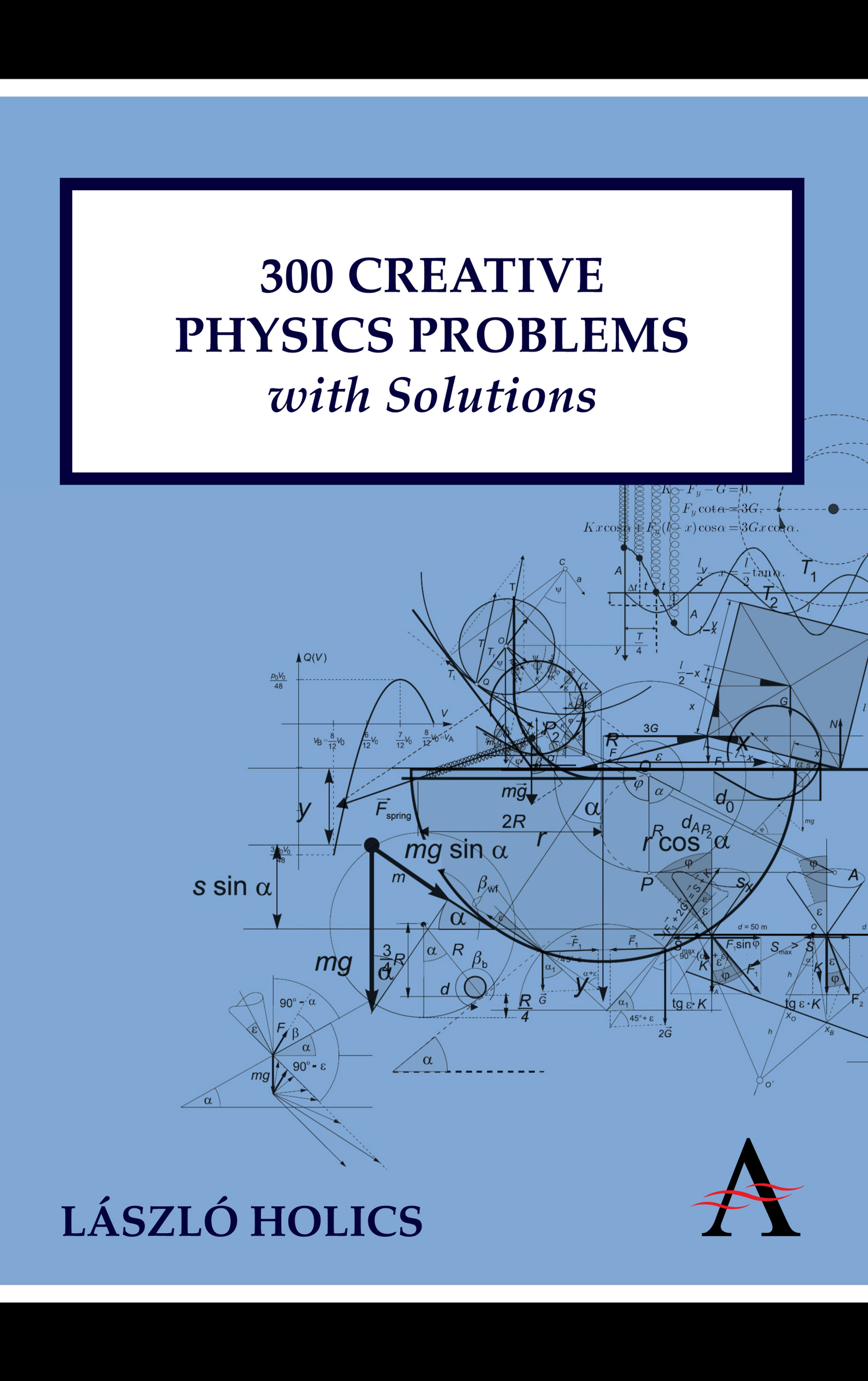 300 Creative Physics Problems with Solutions