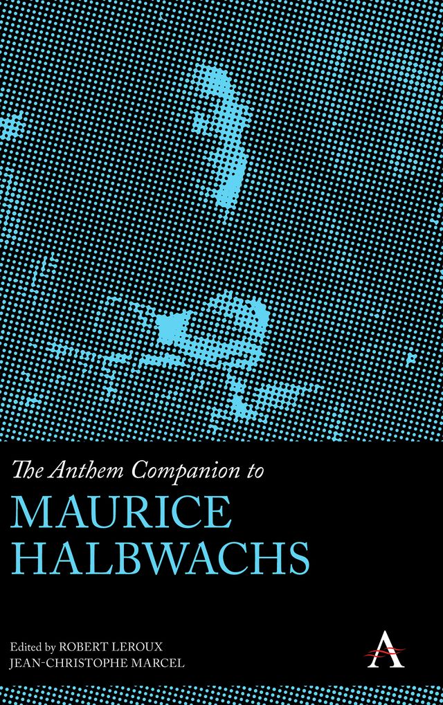 The Anthem Companion to Maurice Halbwachs