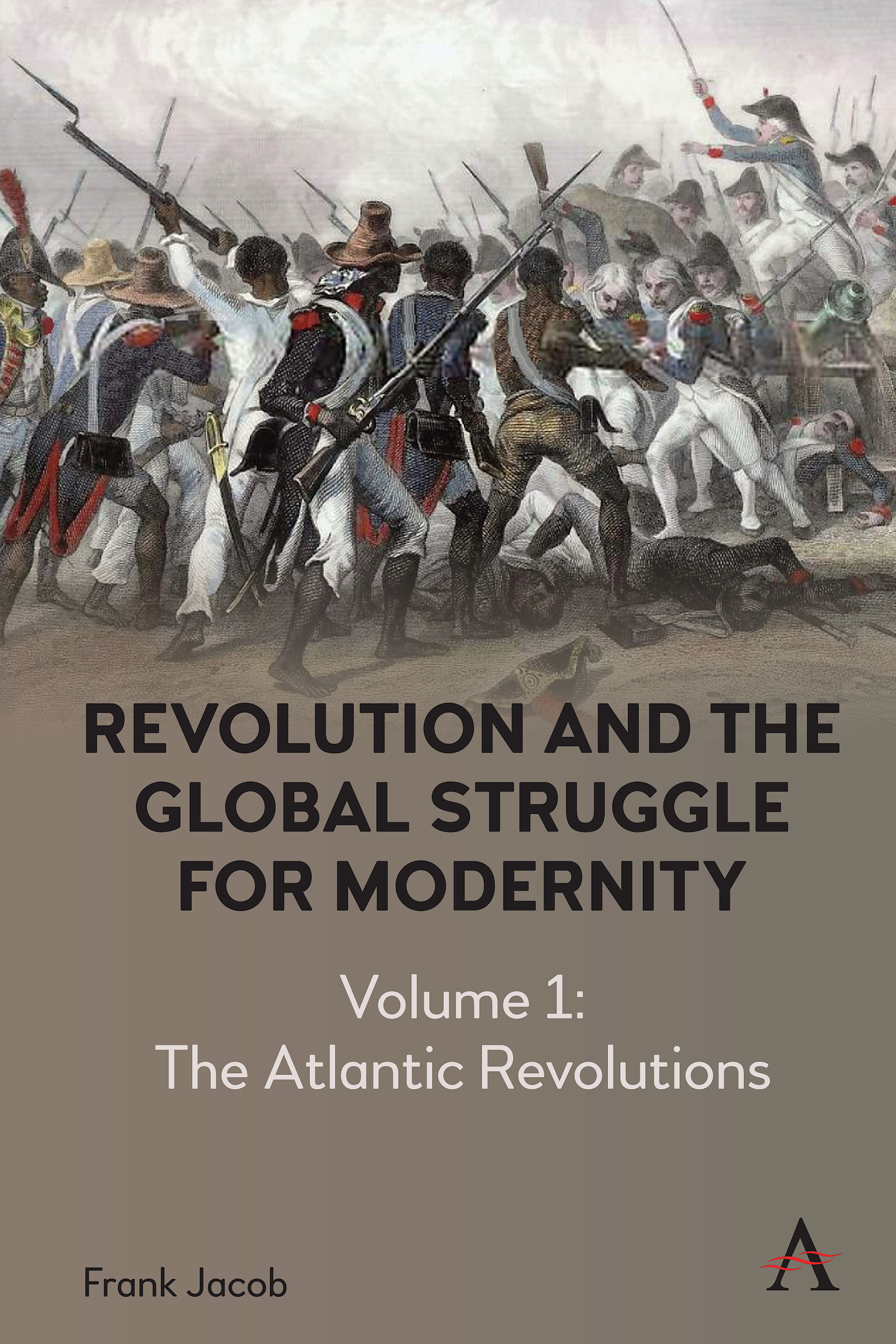 Revolution and the Global Struggle for Modernity