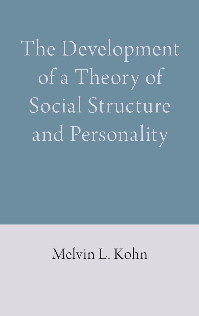 The Development of a Theory of Social Structure and Personality