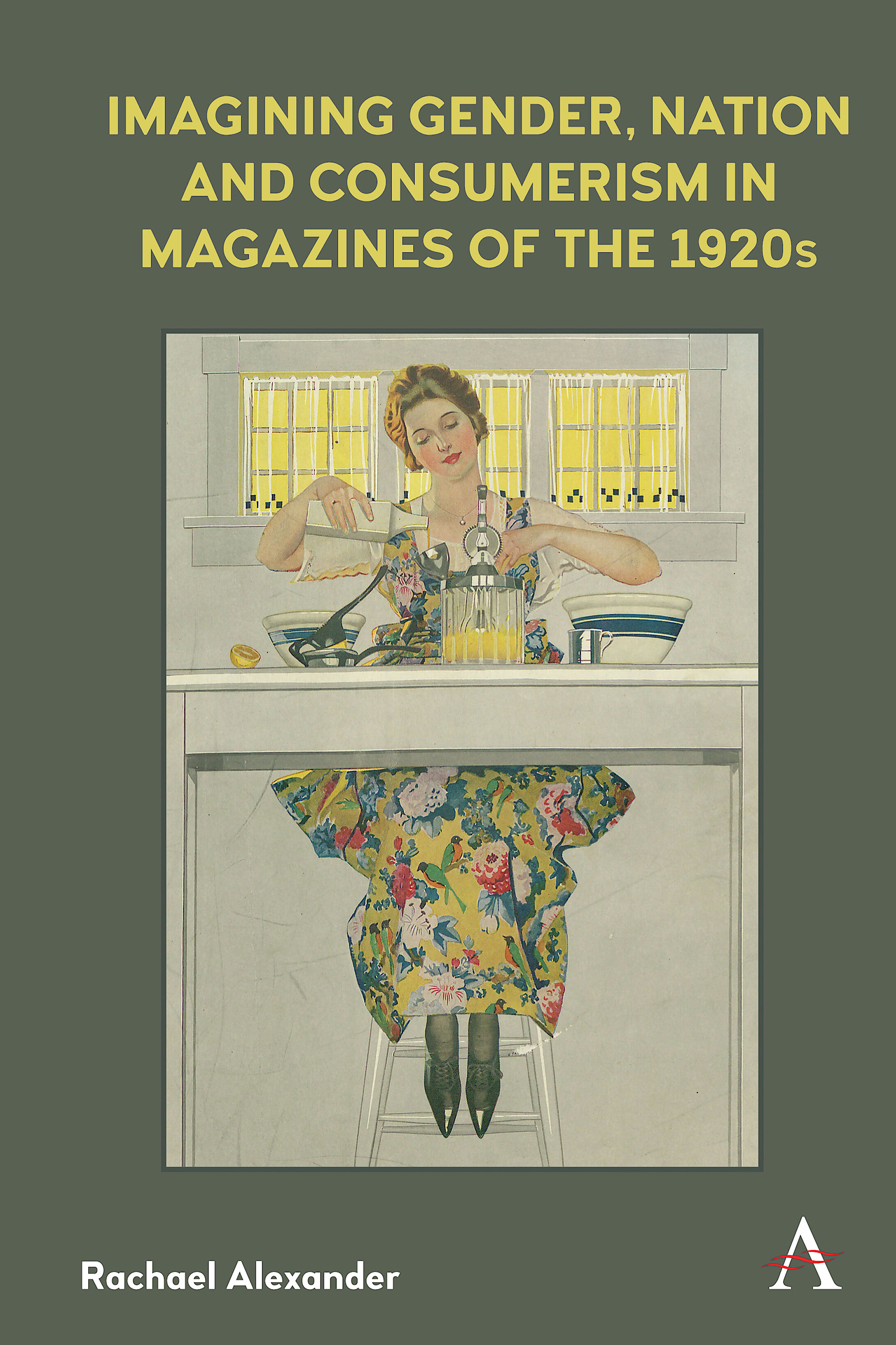 Imagining Gender, Nation and Consumerism in Magazines of the 1920s