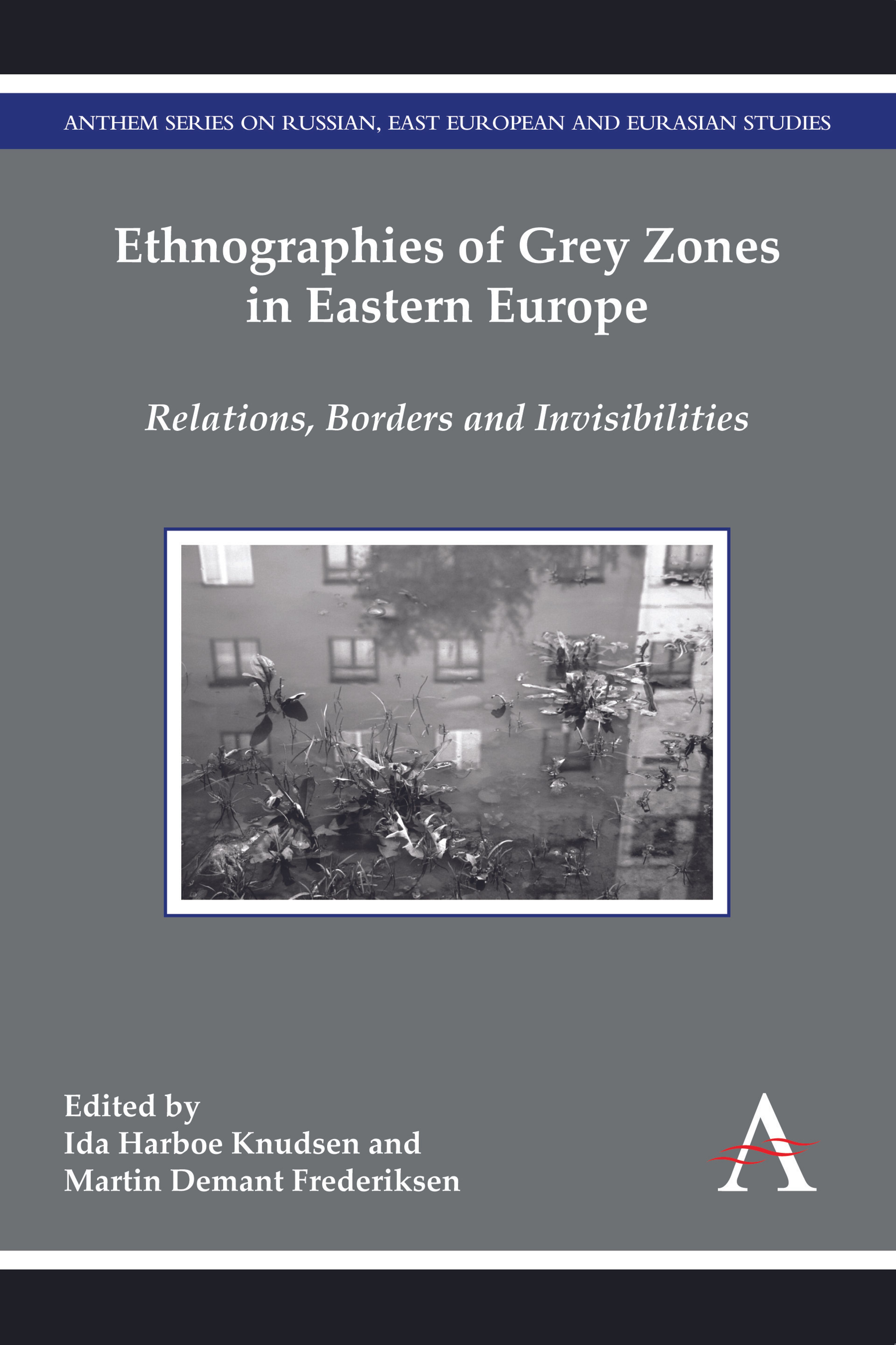 Ethnographies of Grey Zones in Eastern Europe