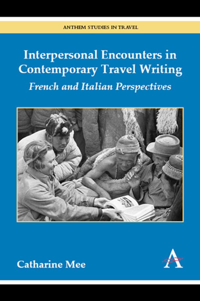 Interpersonal Encounters in Contemporary Travel Writing