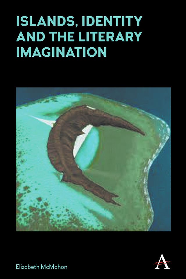 Islands, Identity and the Literary Imagination