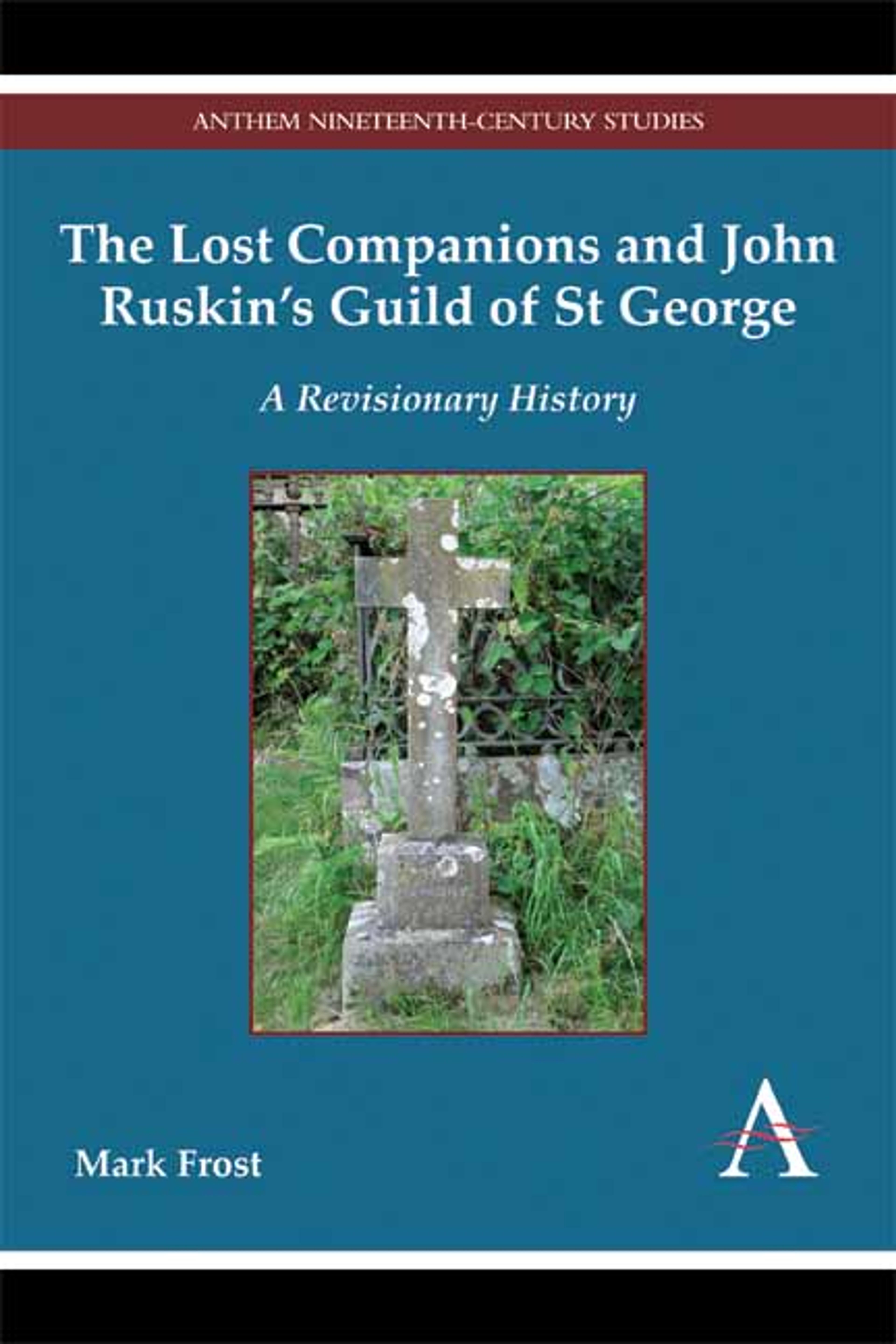 The Lost Companions and John Ruskin’s Guild of St George
