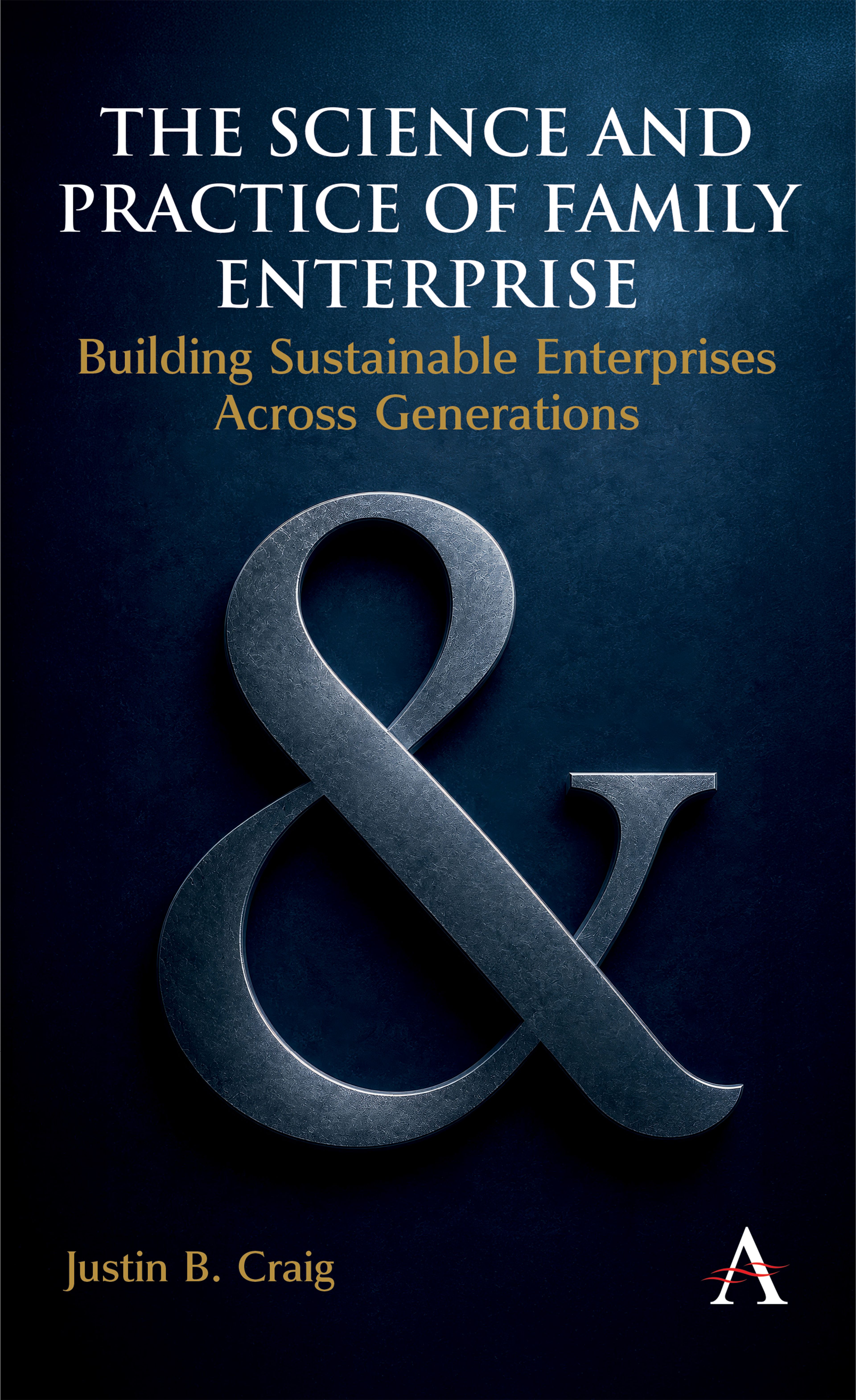 The Science and Practice of Family Enterprise