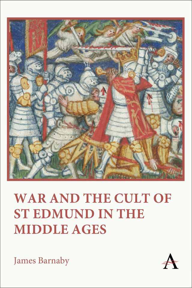 War and the Cult of St. Edmund in the Middle Ages