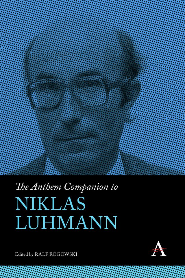 The Anthem Companion to Niklas Luhmann