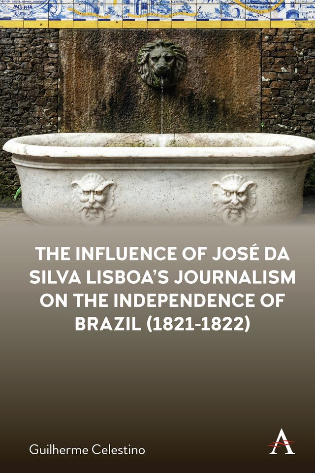 The Influence of José da Silva Lisboa’s Journalism on the Independence of Brazil (1821-1822)