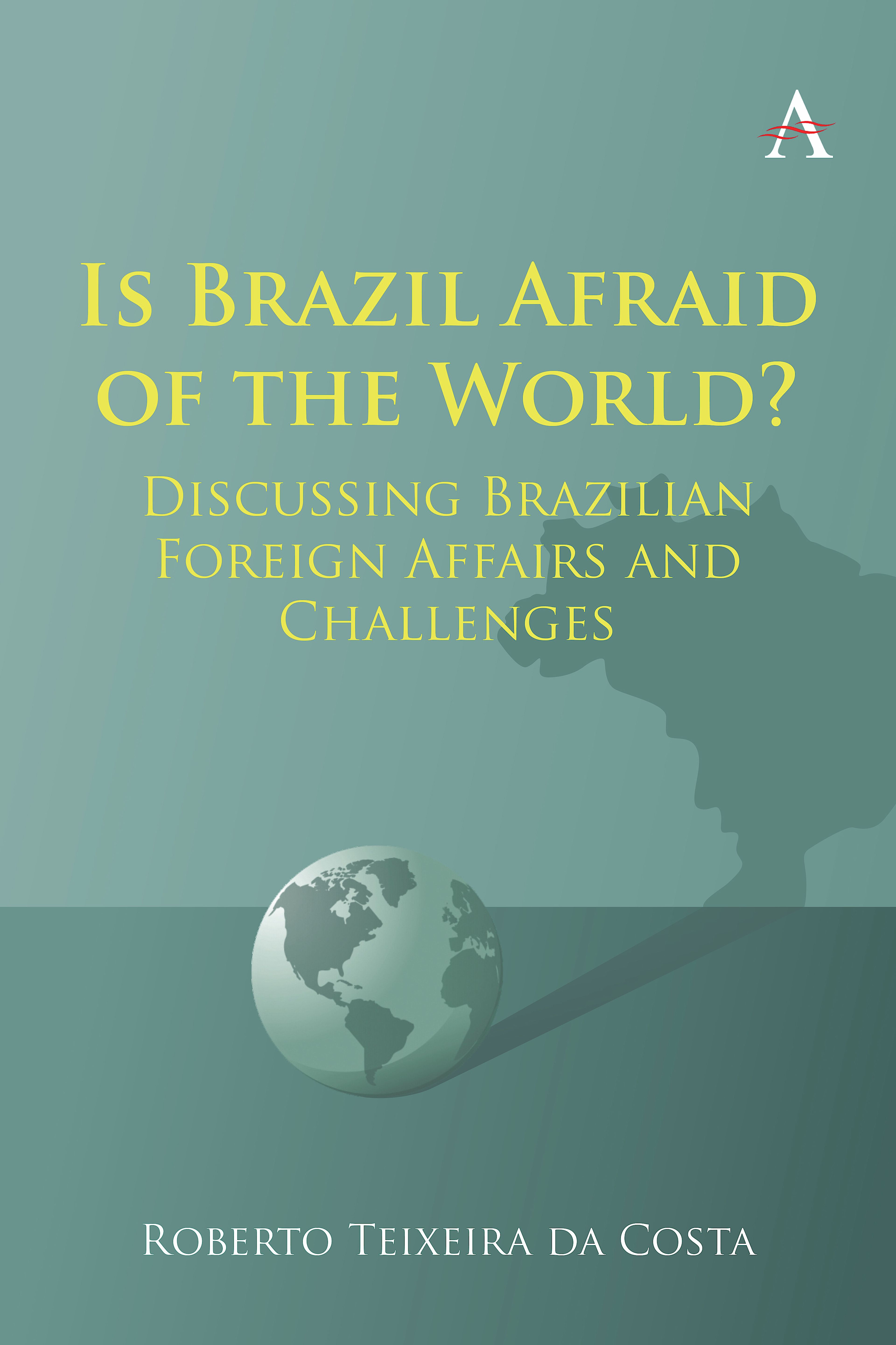 Is Brazil Afraid of the World?