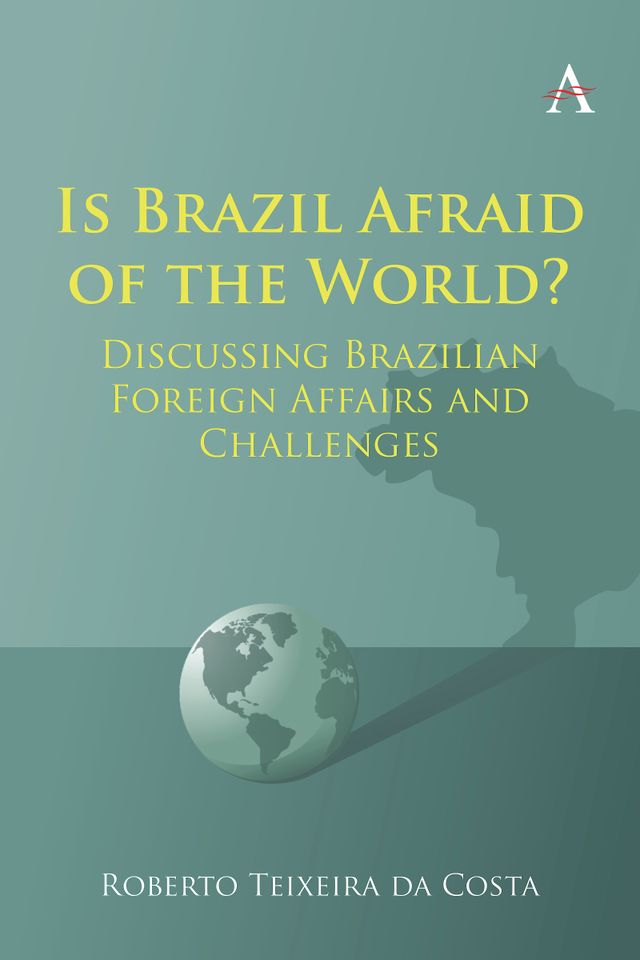 Is Brazil Afraid of the World?