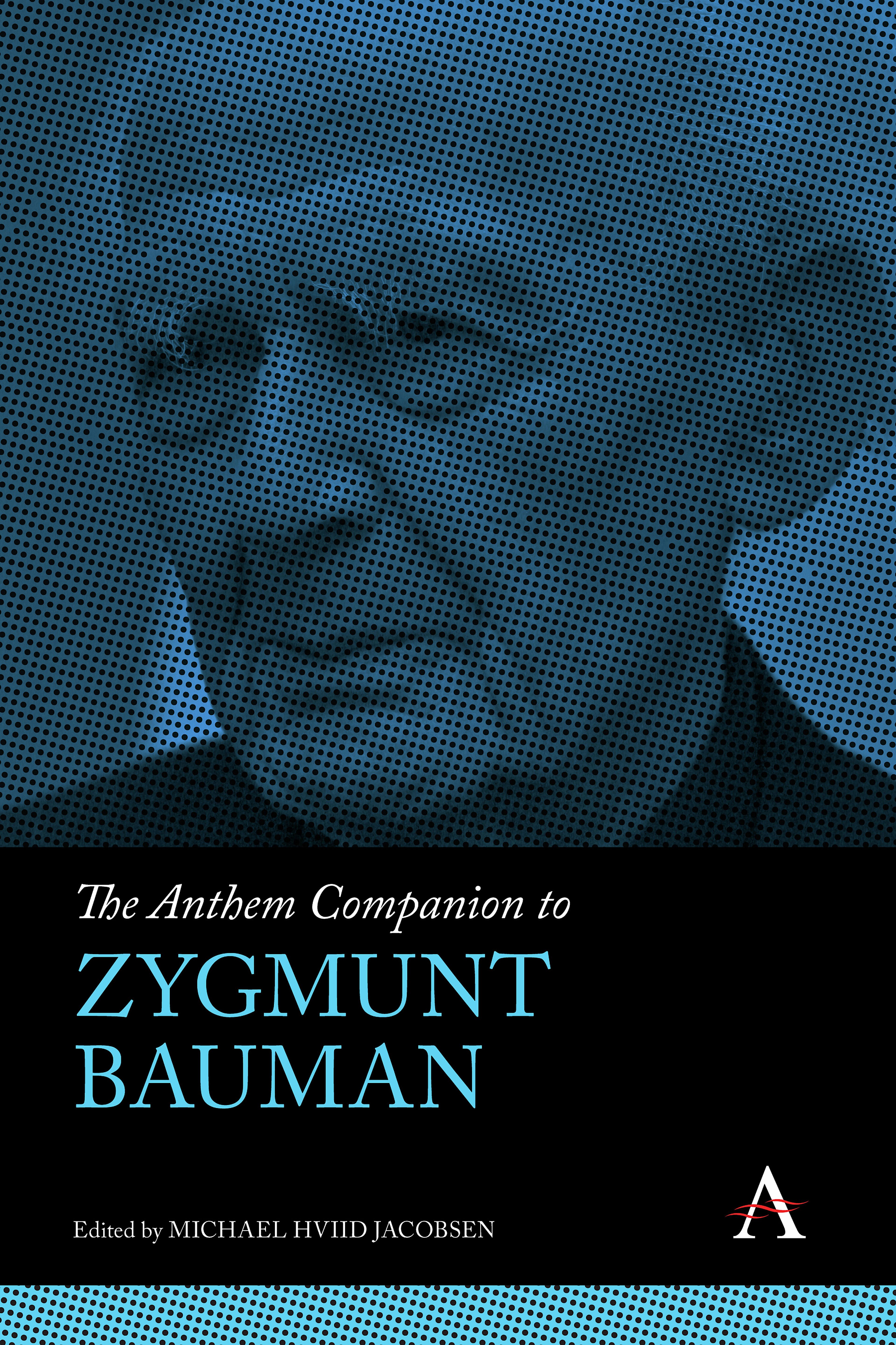 The Anthem Companion to Zygmunt Bauman