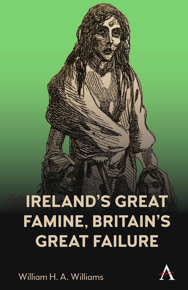 Ireland’s Great Famine, Britain’s Great Failure