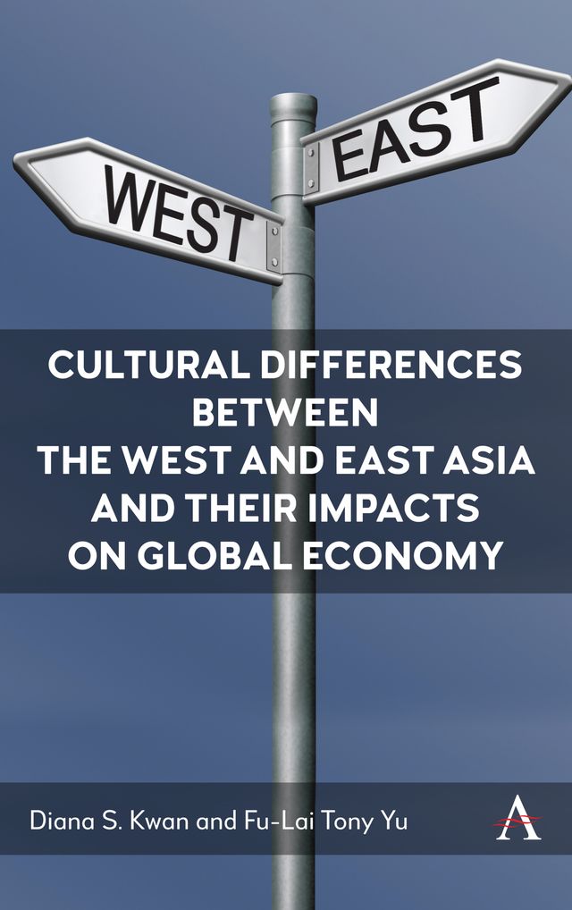 Cultural Differences between the West and East Asia and their Impacts on Global Economy