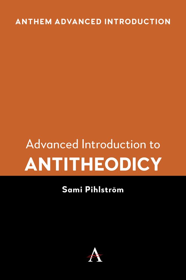 Advanced Introduction to Antitheodicy