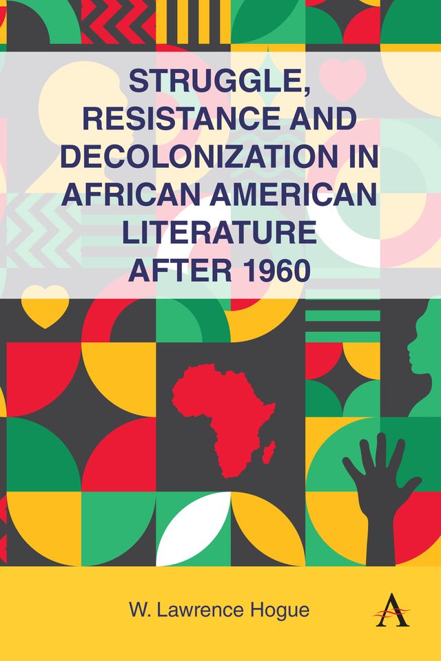 Struggle, Resistance, and Decolonization in African American Literature after 1960