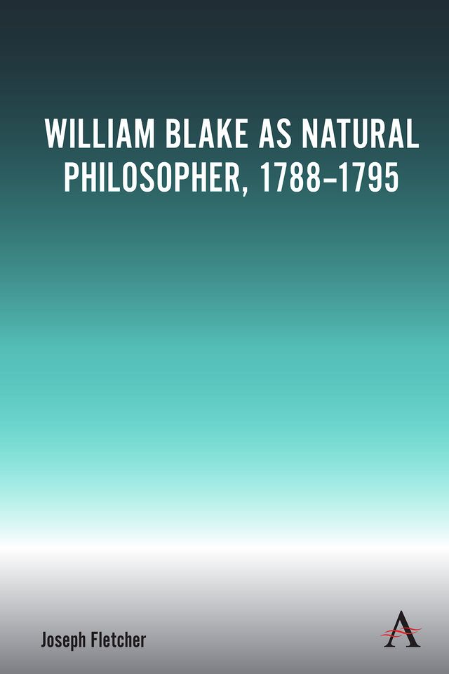 William Blake as Natural Philosopher, 1788-1795