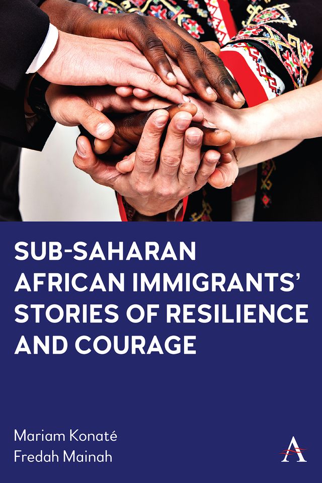 Sub-Saharan African Immigrants’ Stories of Resilience and Courage