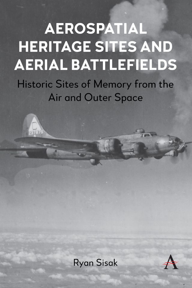 Aerospatial Heritage Sites and Aerial Battlefields