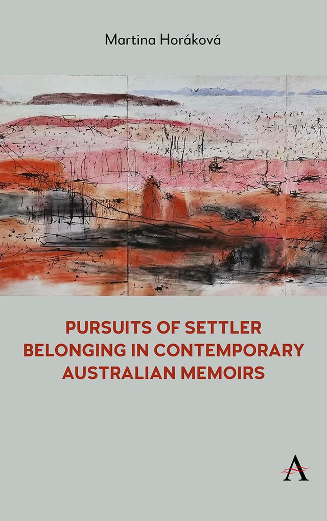 Pursuits of Settler Belonging in Contemporary Australian Memoirs