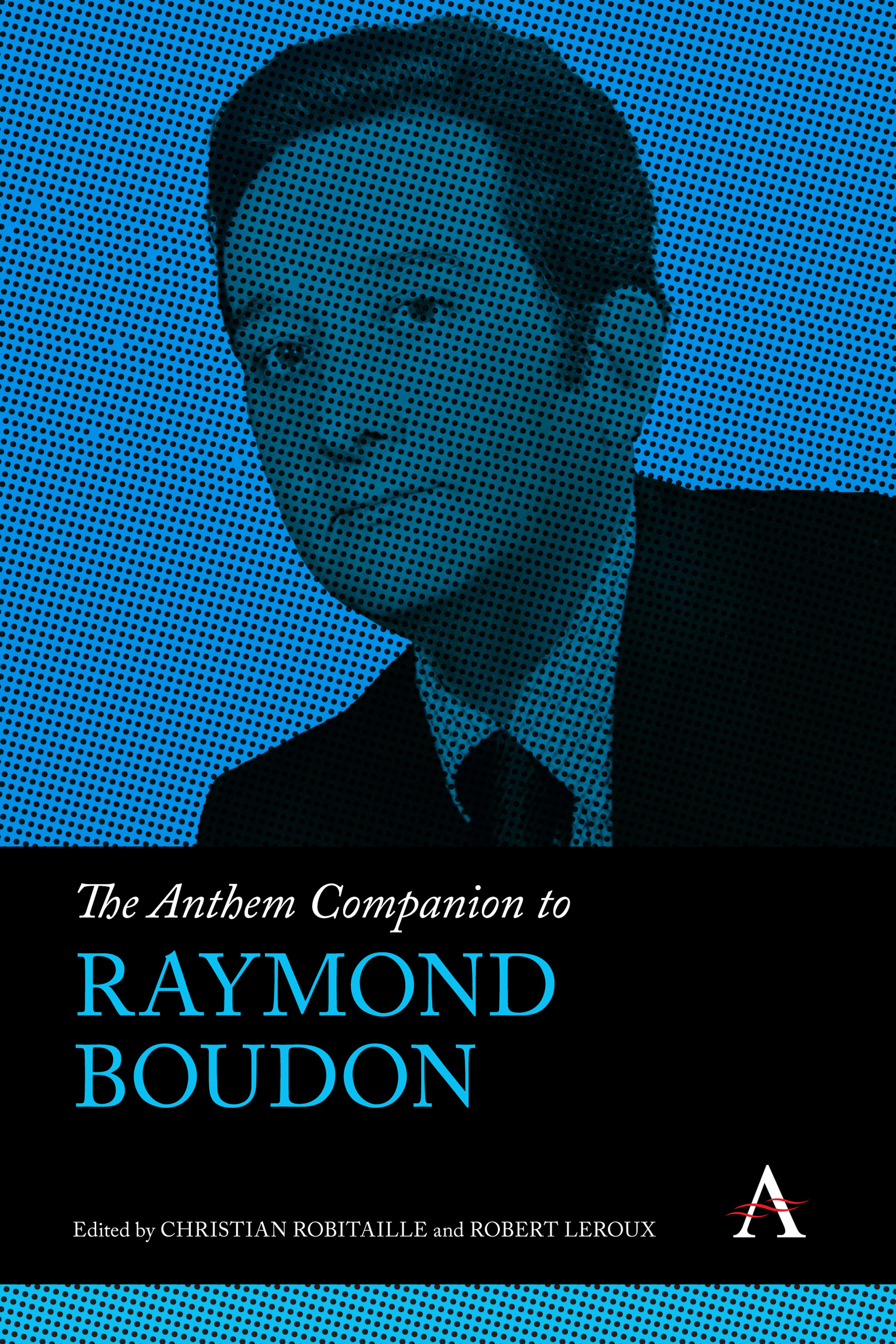 The Anthem Companion to Raymond Boudon