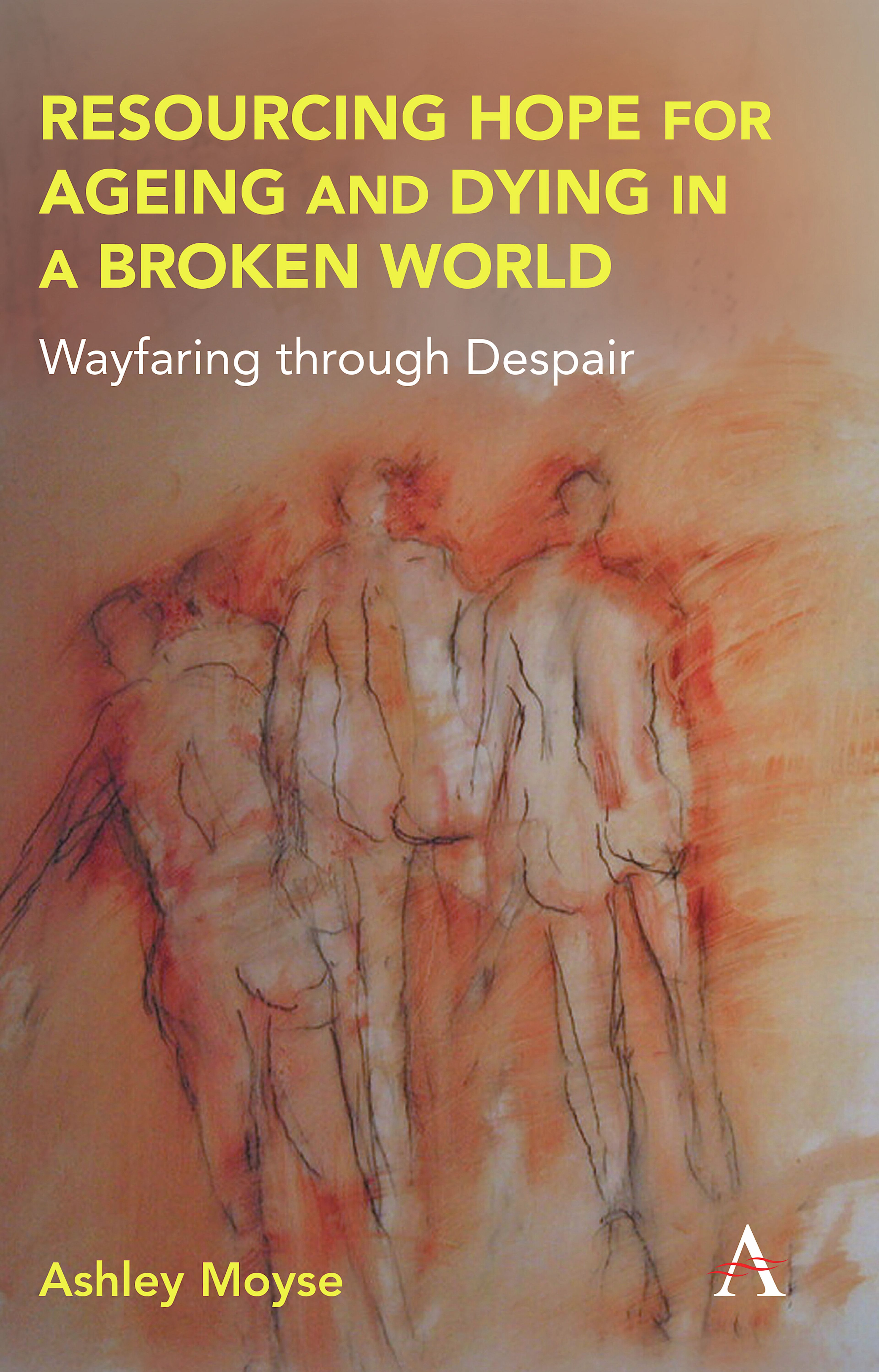 Resourcing Hope for Ageing and Dying in a Broken World
