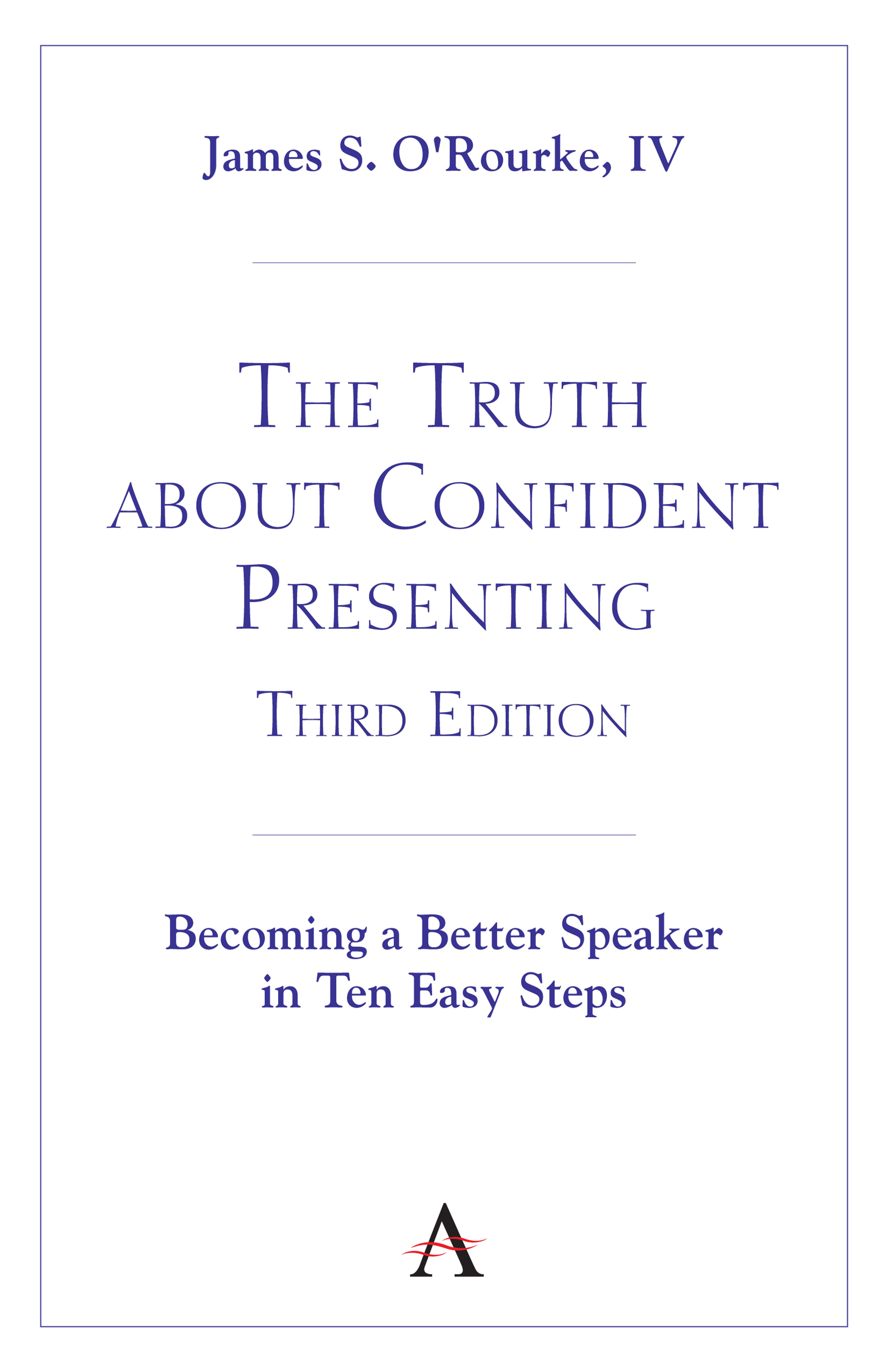 The Truth about Confident Presenting, 3rd Edition