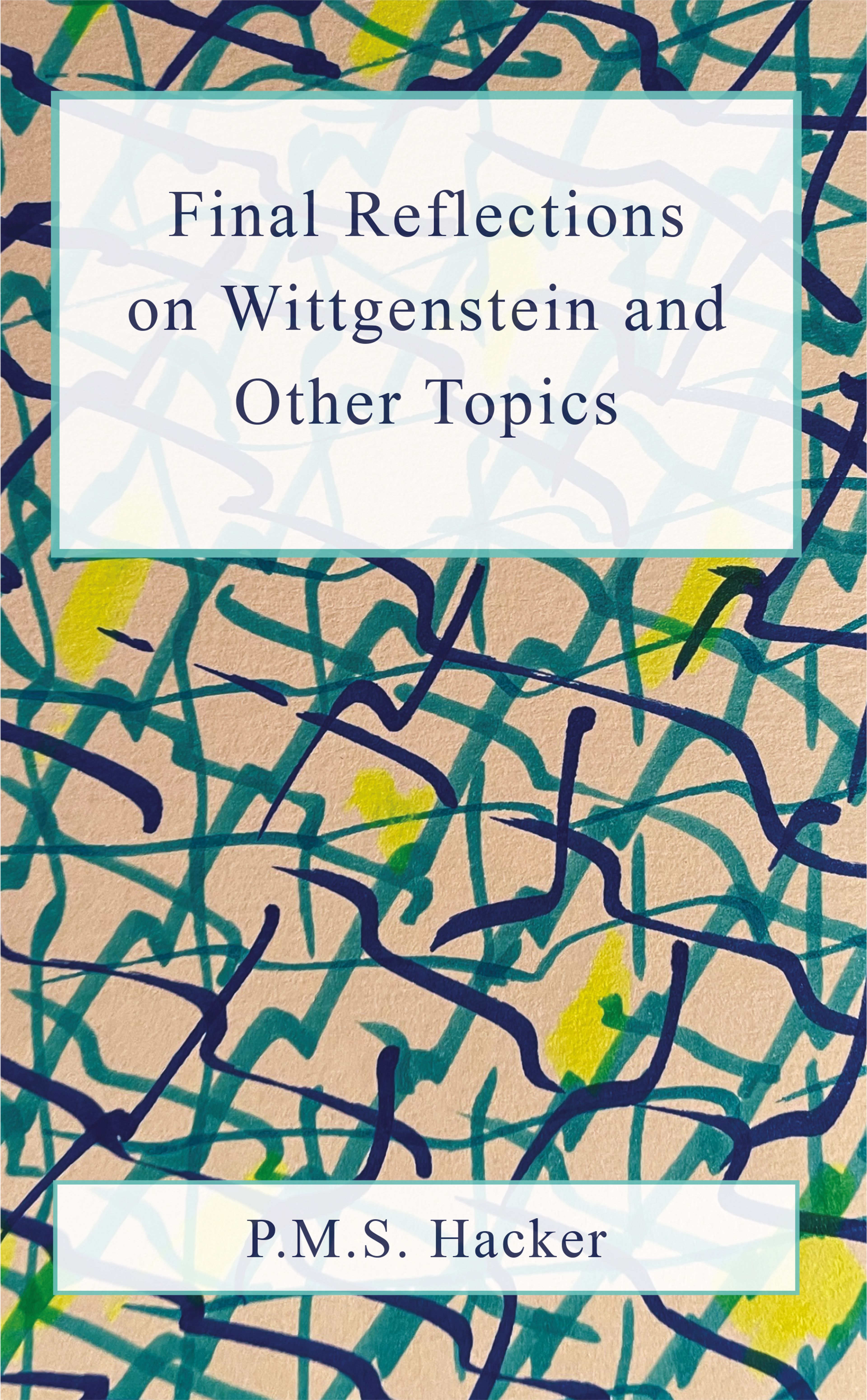 Final Reflections on Wittgenstein and Other Topics