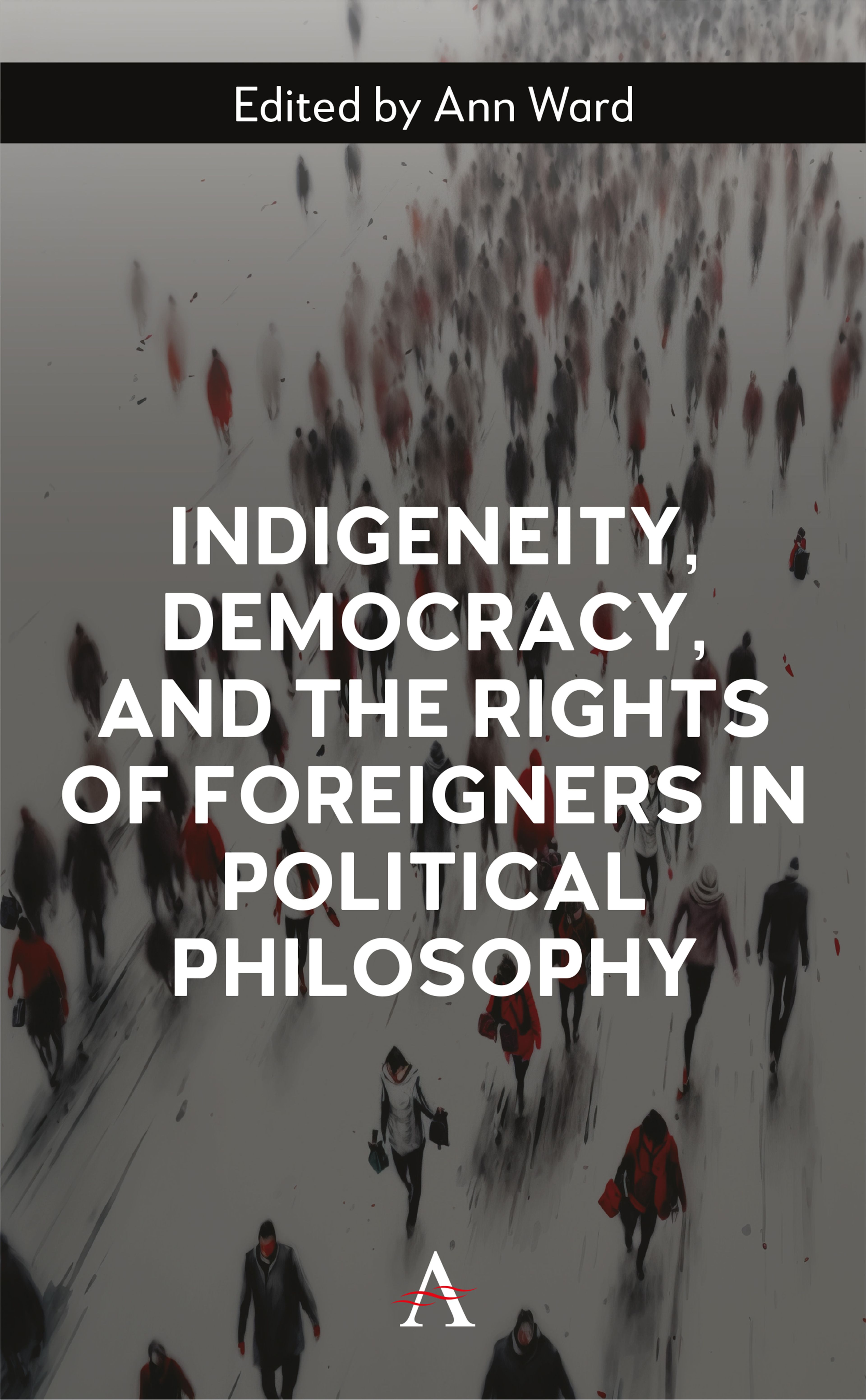 Indigeneity, Democracy, and the Rights of Foreigners in Political Philosophy